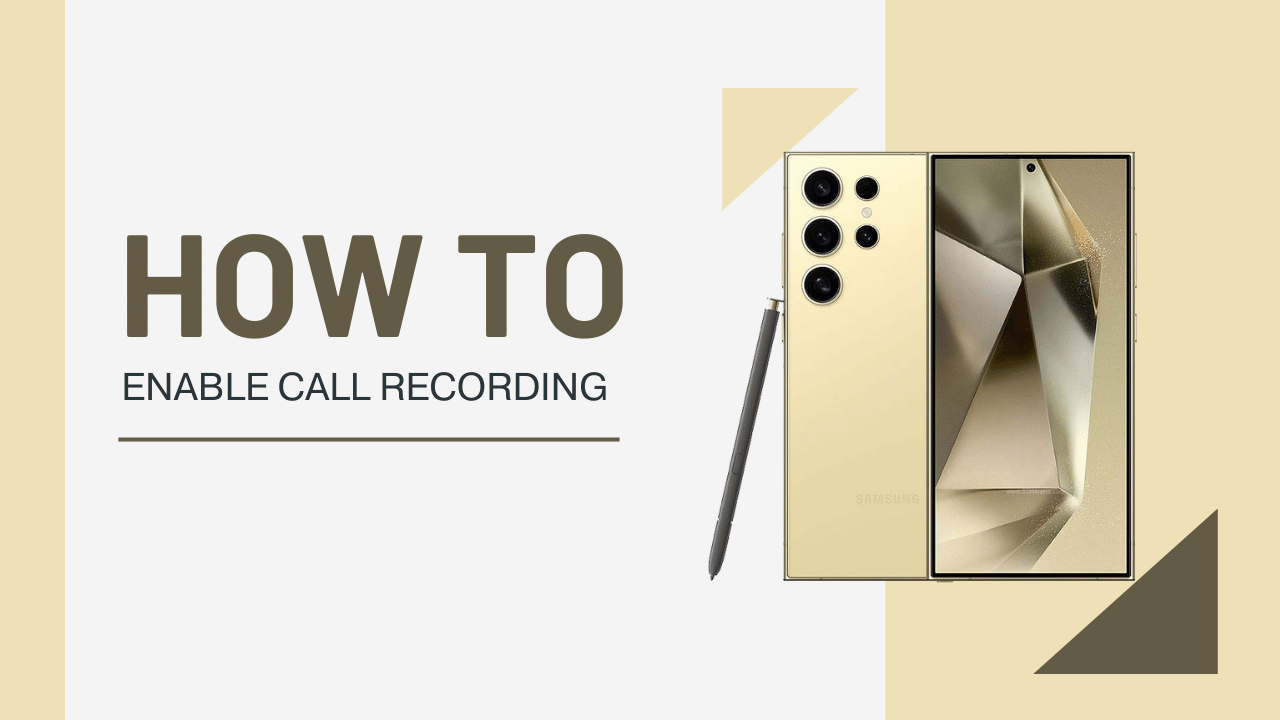 How to Enable Call Recording on Galaxy S24