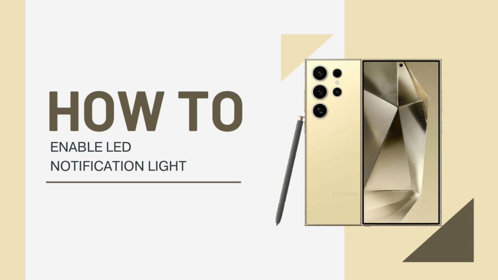 How to Enable LED Notification Light on Galaxy S24