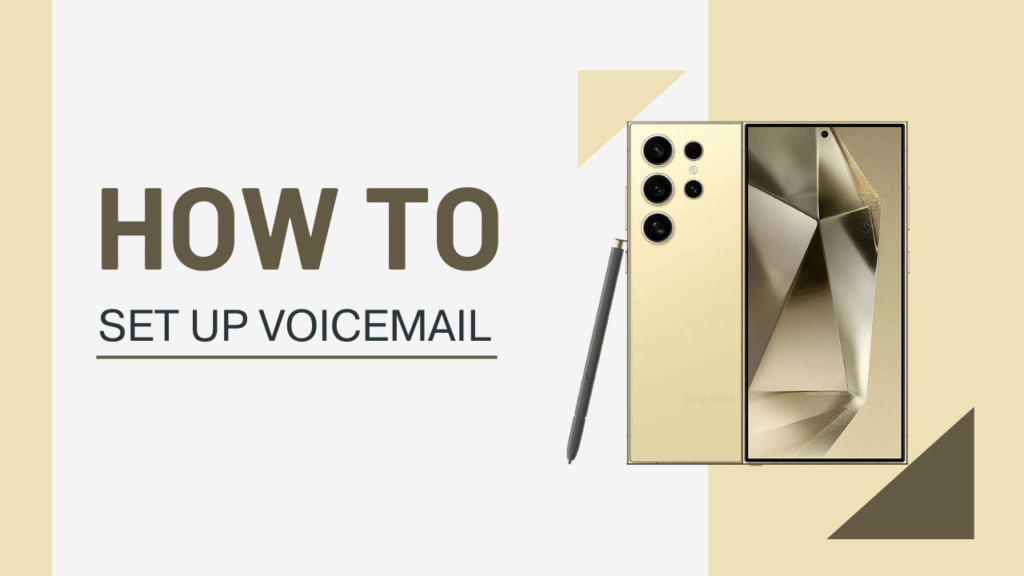 How to Set up Voicemail on the Samsung Galaxy S24