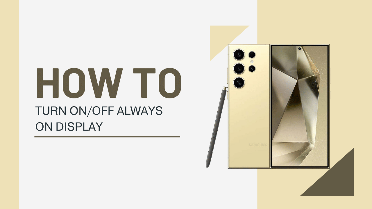 Turn On/Off Always On Display on Galaxy S24