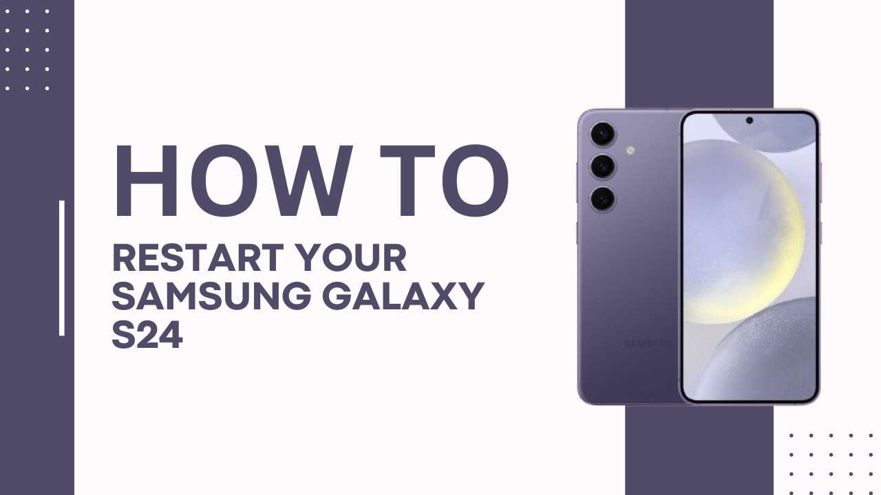 How to Restart Your Samsung Galaxy S24