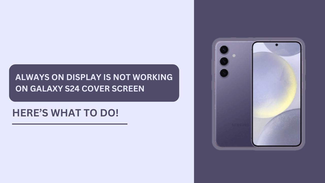 Always On Display Is Not Working on Galaxy S24 Cover Screen